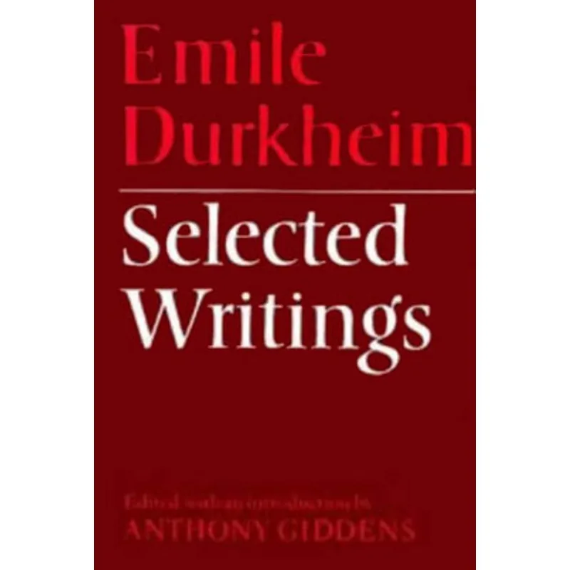 EMILE DURKHEIM - SELECTED WRITINGS