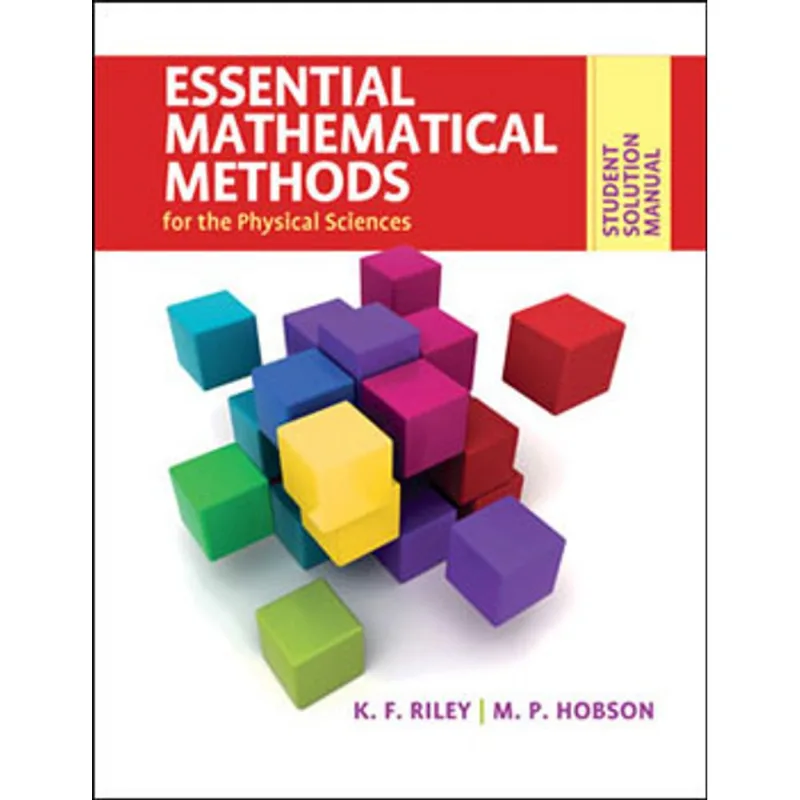 STUDENT SOLUTION MANUAL FOR ESSENTIAL MATHEMATICAL METHODS