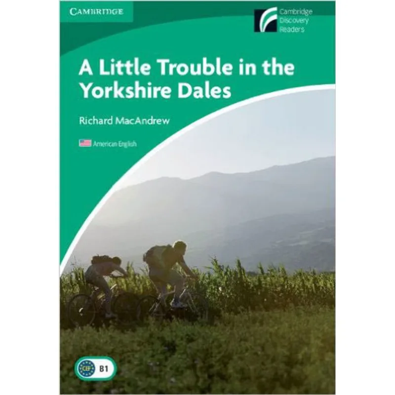 LITTLE TROUBLE IN THE YORKSHIRE DALES, A - LEVEL 3 - LOWER-INTERMEDIATE - AMERICAN ENGLISH