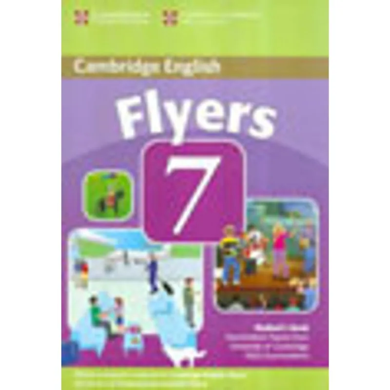 CAMBRIDGE YOUNG LEARNERS ENGLISH TESTS FLYERS 7 - STUDENT'S BOOK
