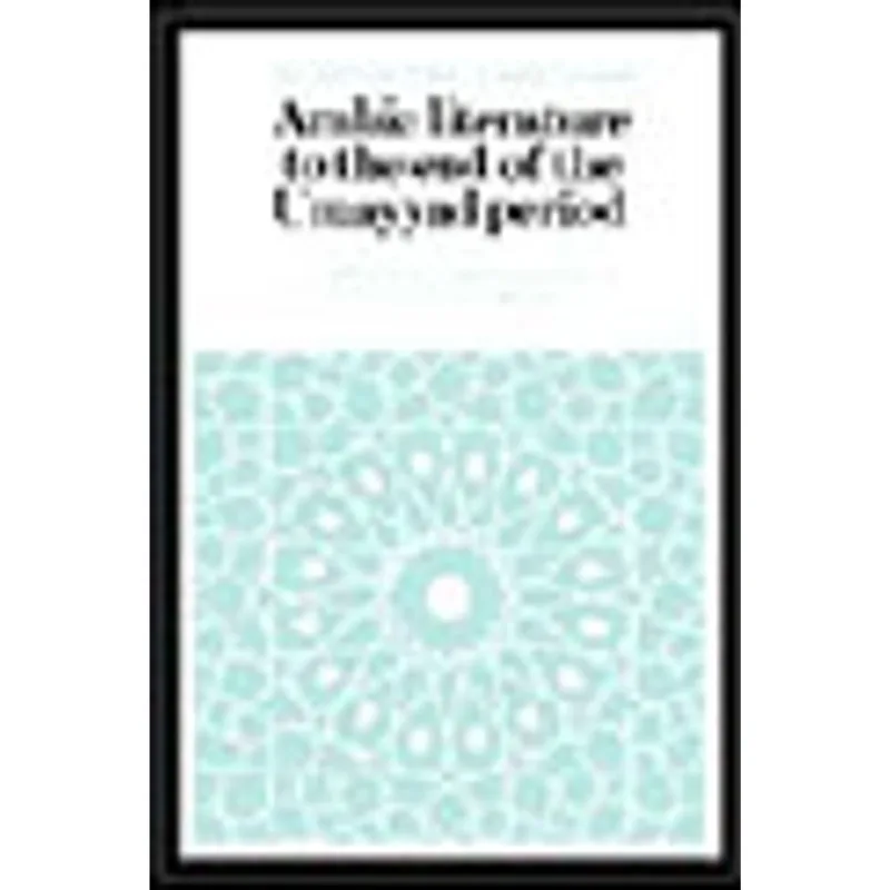 ARABIC LITERATURE TO THE END OF THE UMAYYAD PERIOD