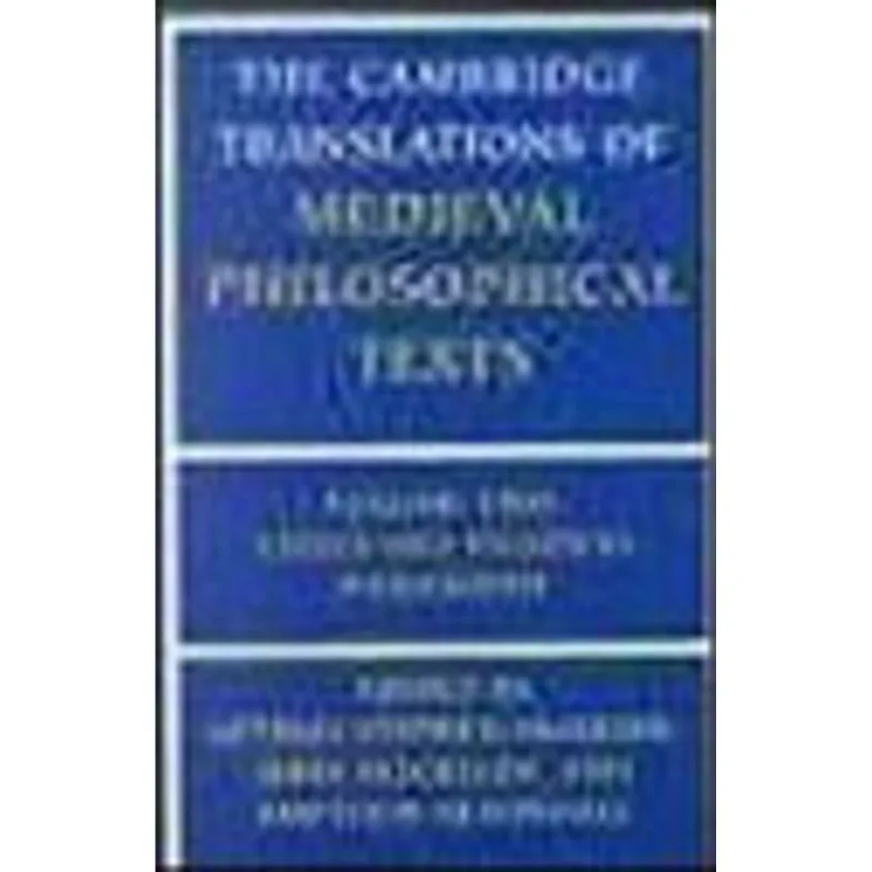 CAMBRIDGE TRANSLATIONS OF MEDIEVAL PHILOSOPHICAL TEXTS VOL.2