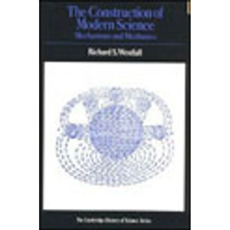 CONSTRUCTION OF MODERN SCIENCE, THE