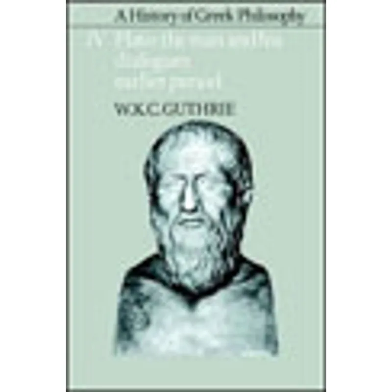 HISTORY OF GREEK PHILOSOPHY VOL.4, A - PLATO