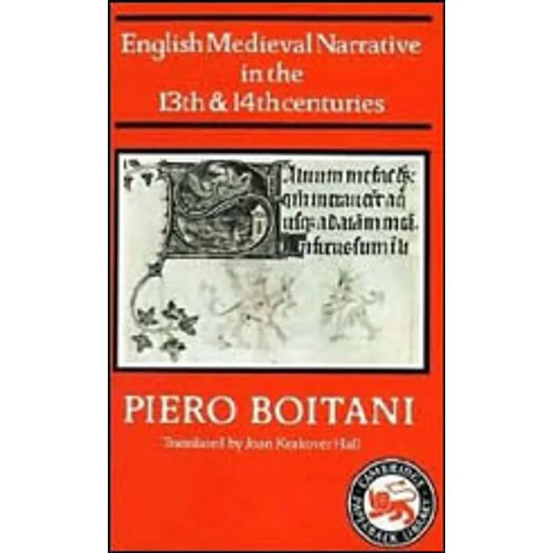 ENGLISH MEDIEVAL NARRATIVE IN THE THIRTEENTH AND FOURTEENTH CENTURIES