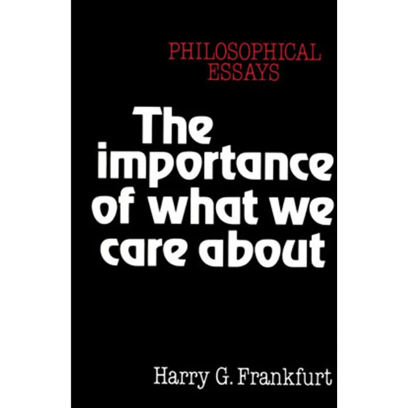 IMPORTANCE OF WHAT WE CARE ABOUT, THE