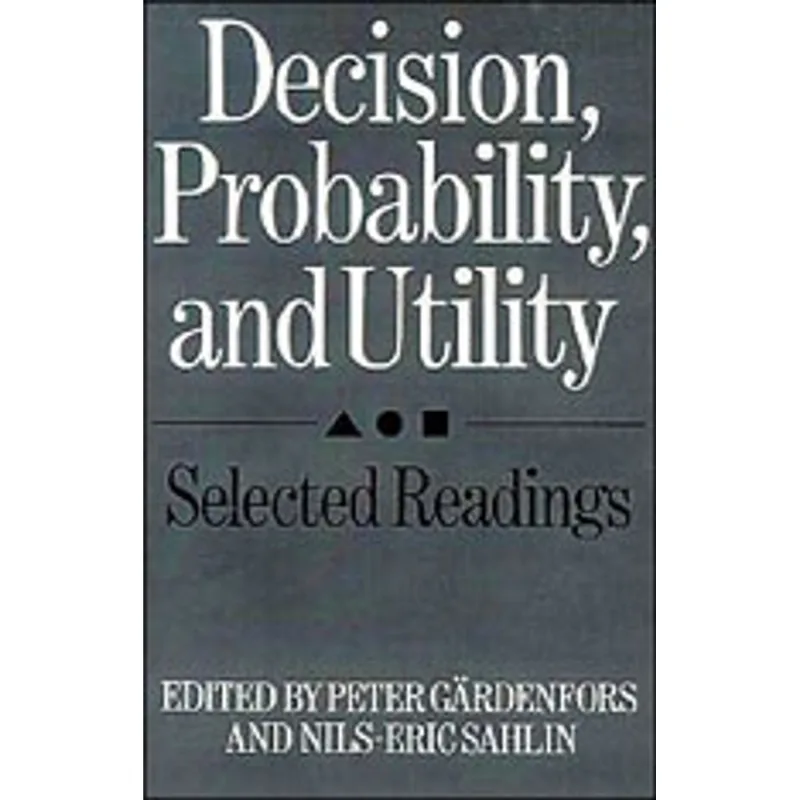 DECISION, PROBABILITY AND UTILITY - SELECTED READINGS