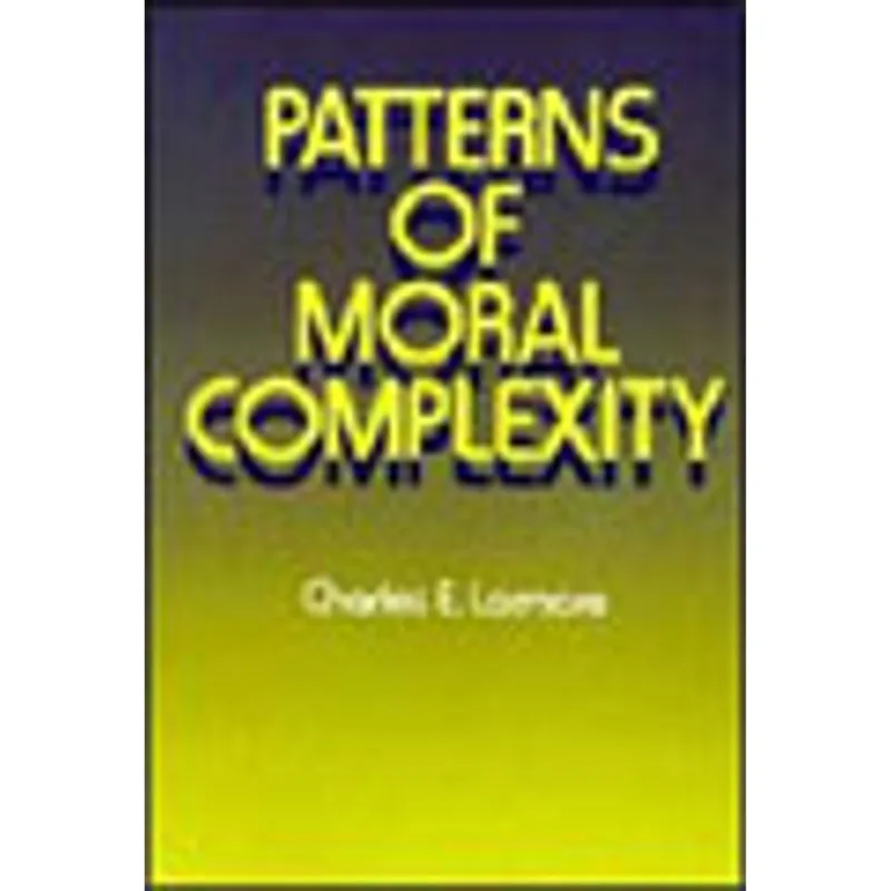 PATTERNS OF MORAL COMPLEXITY