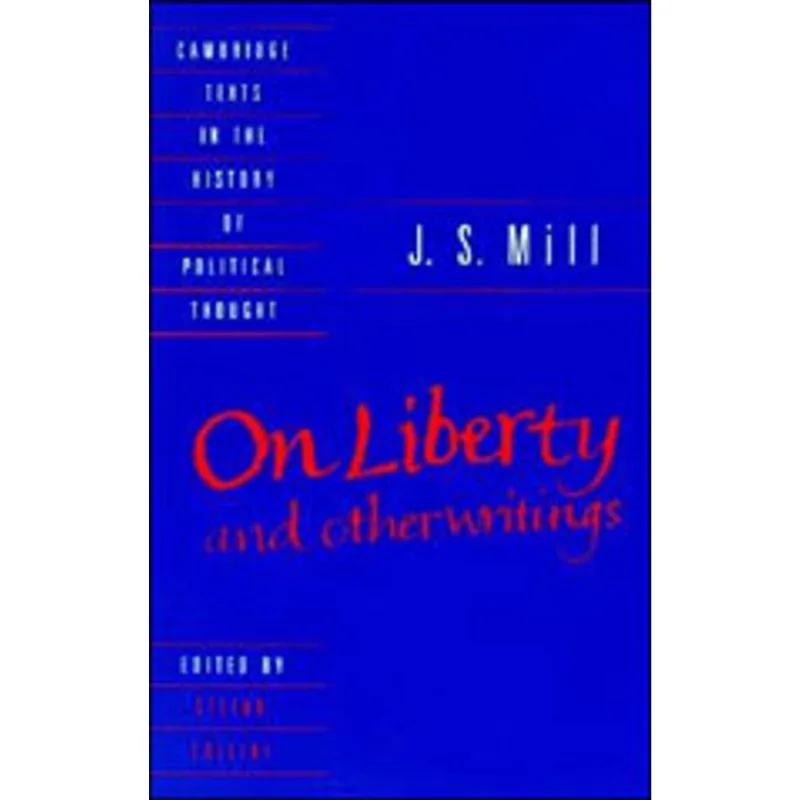 J. S. MILL - ON LIBERTY AND OTHER WRITINGS