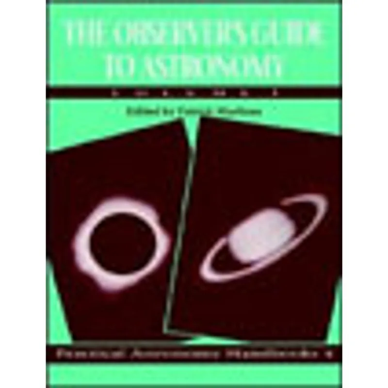 OBSERVER'S GUIDE TO ASTRONOMY VOL.1, THE