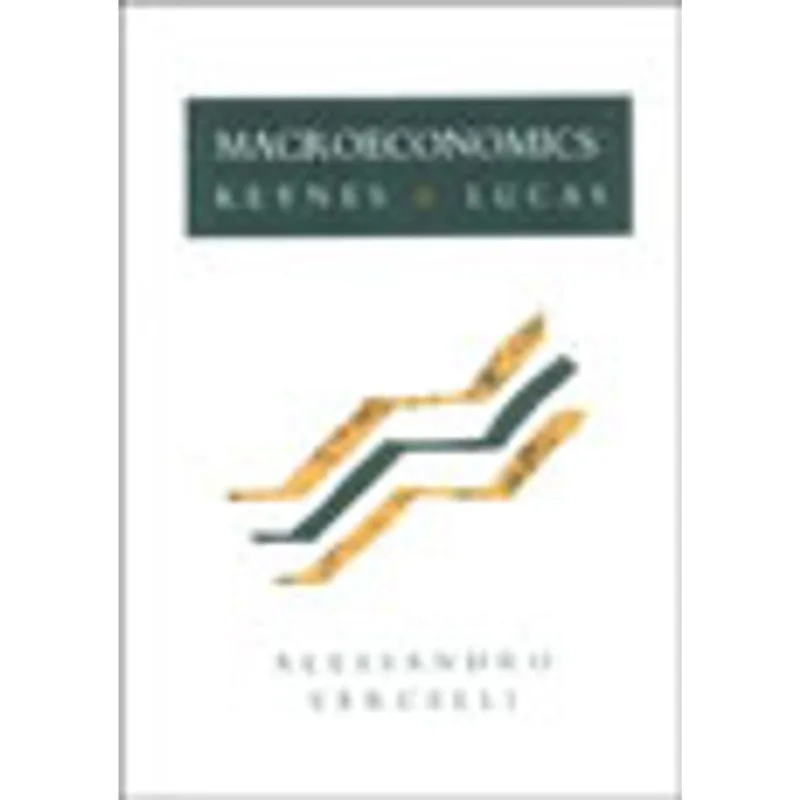 METHODOLOGICAL FOUNDATIONS OF MACROECONOMICS: KEYNES AND LUCAS