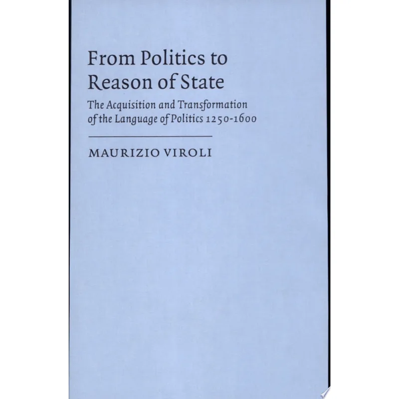 FROM POLITICS TO REASON OF STATE