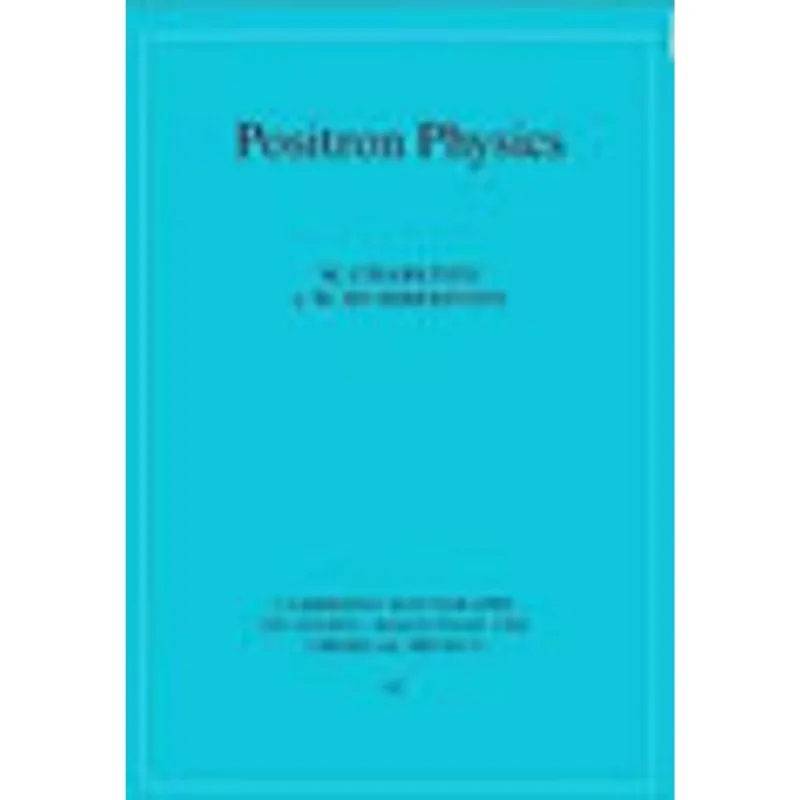 POSITRON PHYSICS