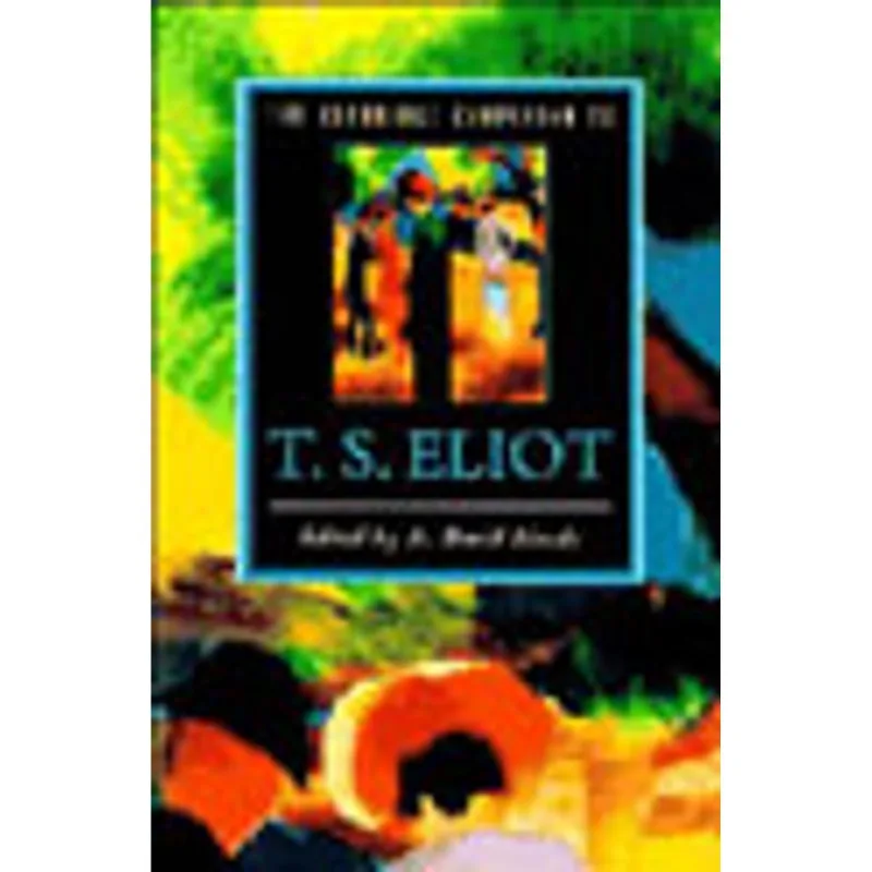 CAMBRIDGE COMPANION TO T.S.ELIOT, THE