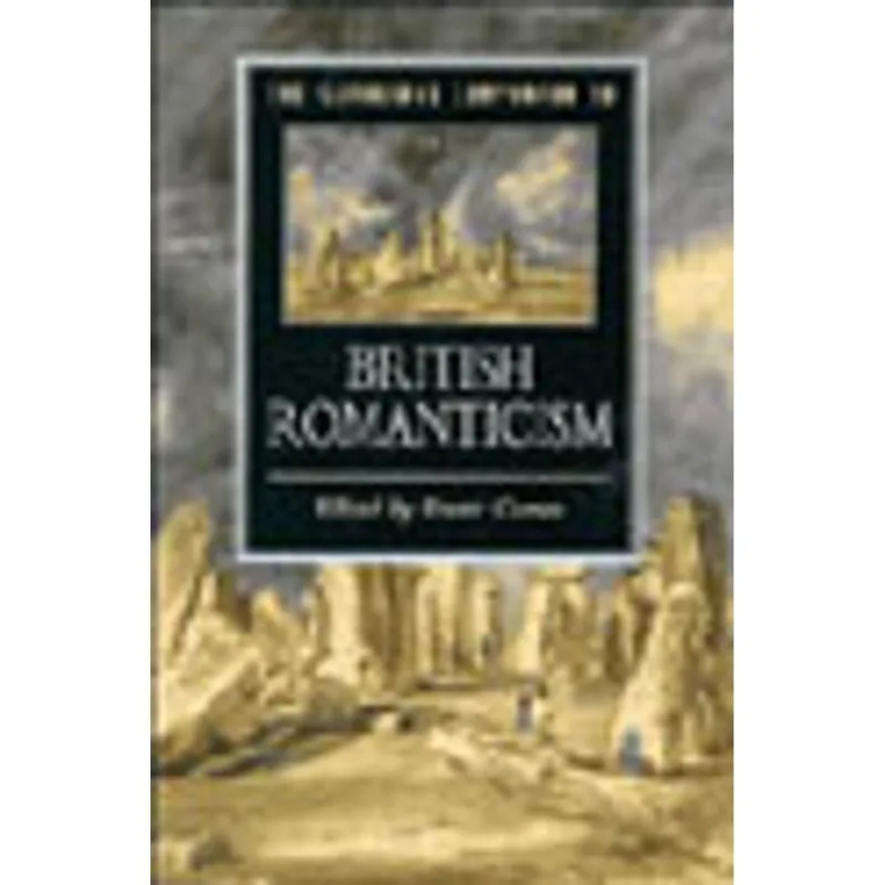 CAMBRIDGE COMPANION TO BRITISH ROMANTICISM, THE
