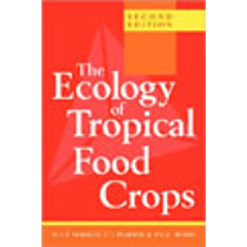 ECOLOGY OF TROPICAL FOOD CROPS, THE