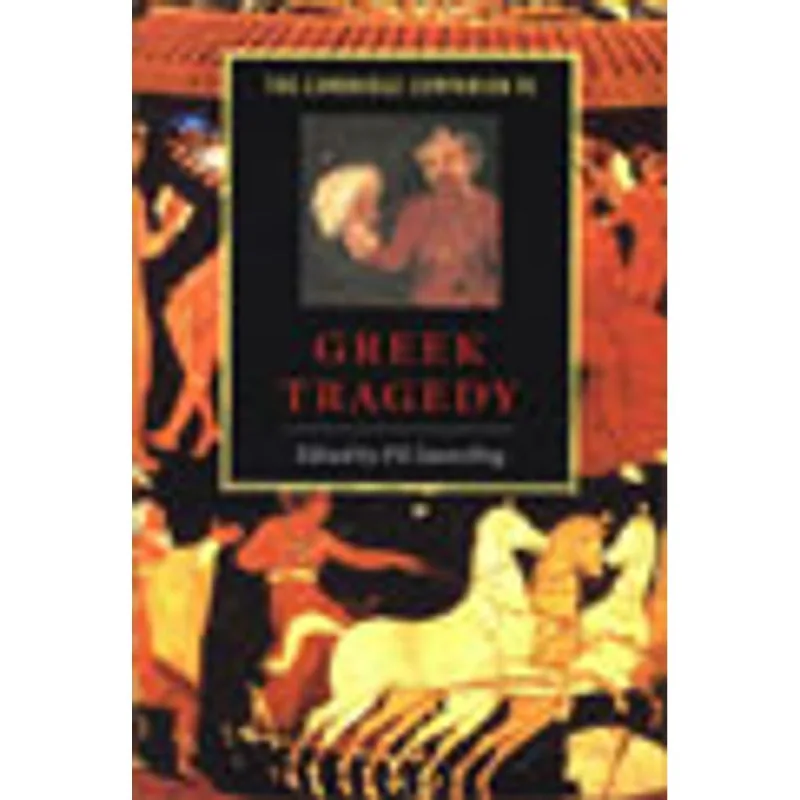 CAMBRIDGE COMPANION TO GREEK TRAGEDY, THE
