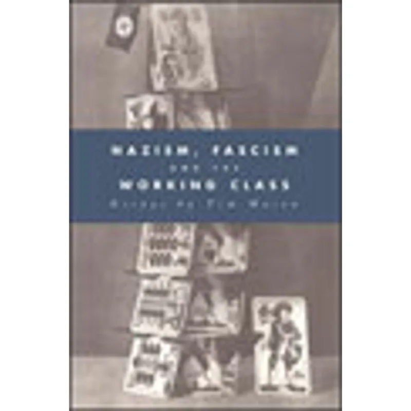 NAZISM, FASCISM AND THE WORKING CLASS