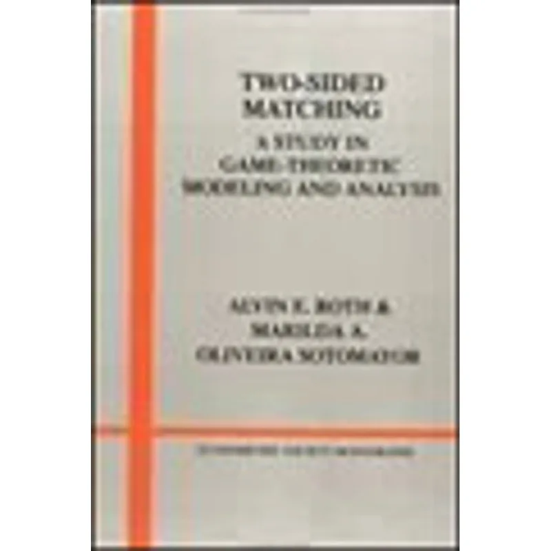 TWO-SIDED MATCHING - A STUDY IN GAME THEORETIC MODELING ANALYSIS