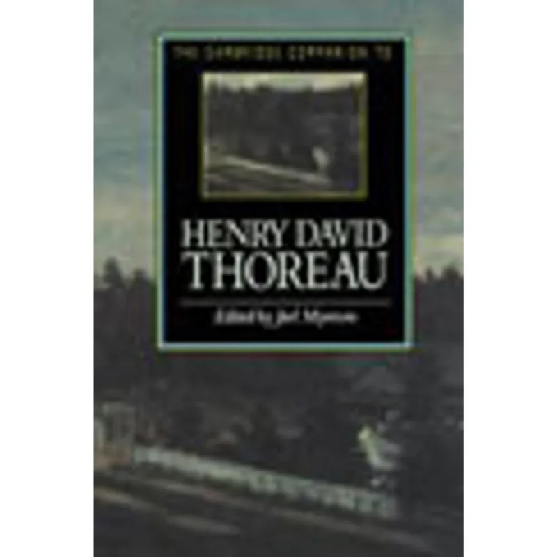 CAMBRIDGE COMPANION TO HENRY DAVID THOREAU, THE