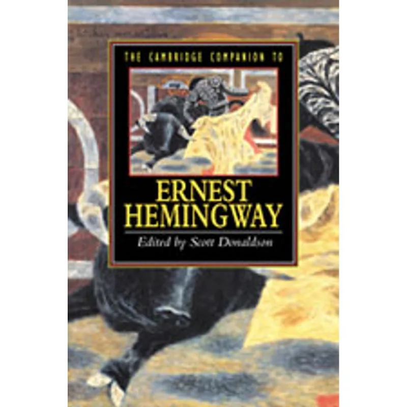 CAMBRIDGE COMPANION TO HEMINGWAY, THE