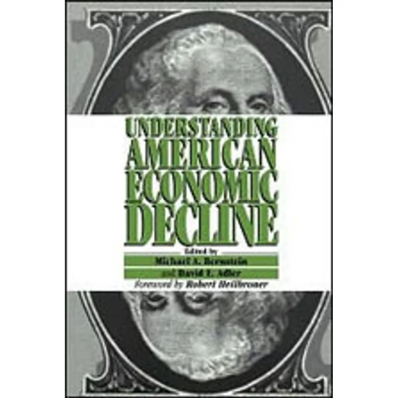UNDERSTANDING AMERICAN ECON DECLINE