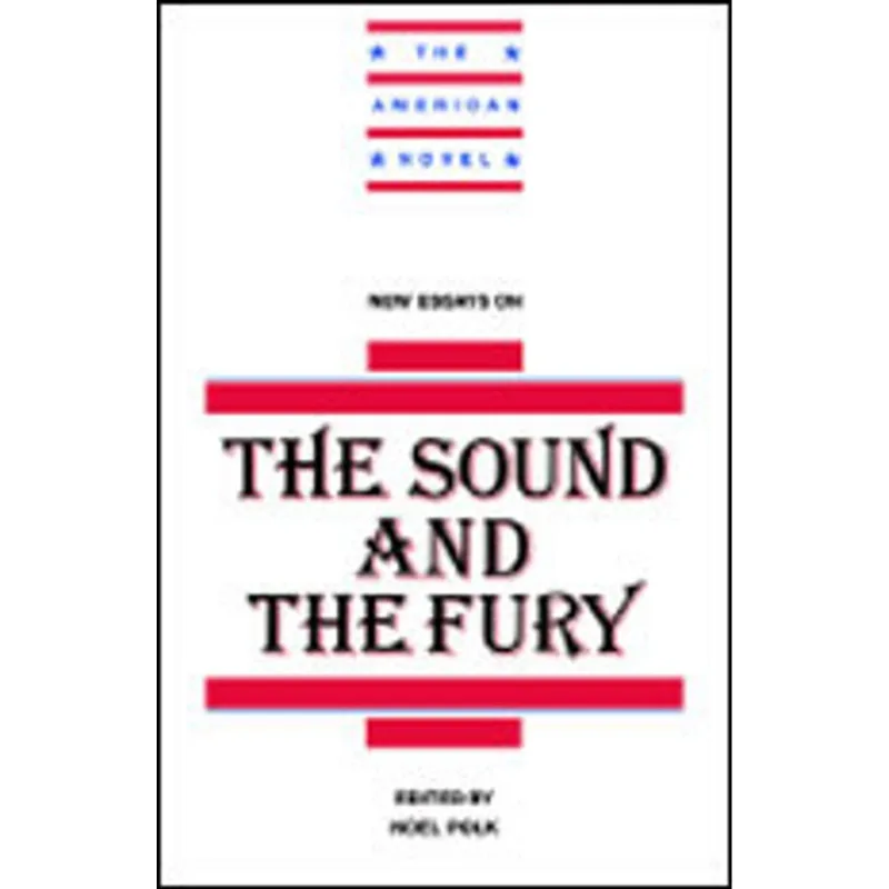 NEW ESSAYS ON THE SOUND AND THE FURY