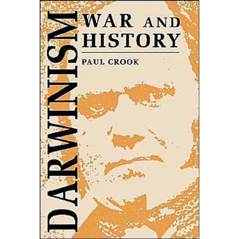 DARWINISM, WAR AND HISTORY