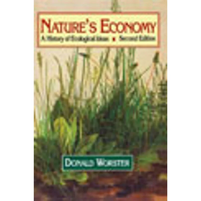 NATURE'S ECONOMY - A HISTORY OF ECOLOGICAL IDEAS
