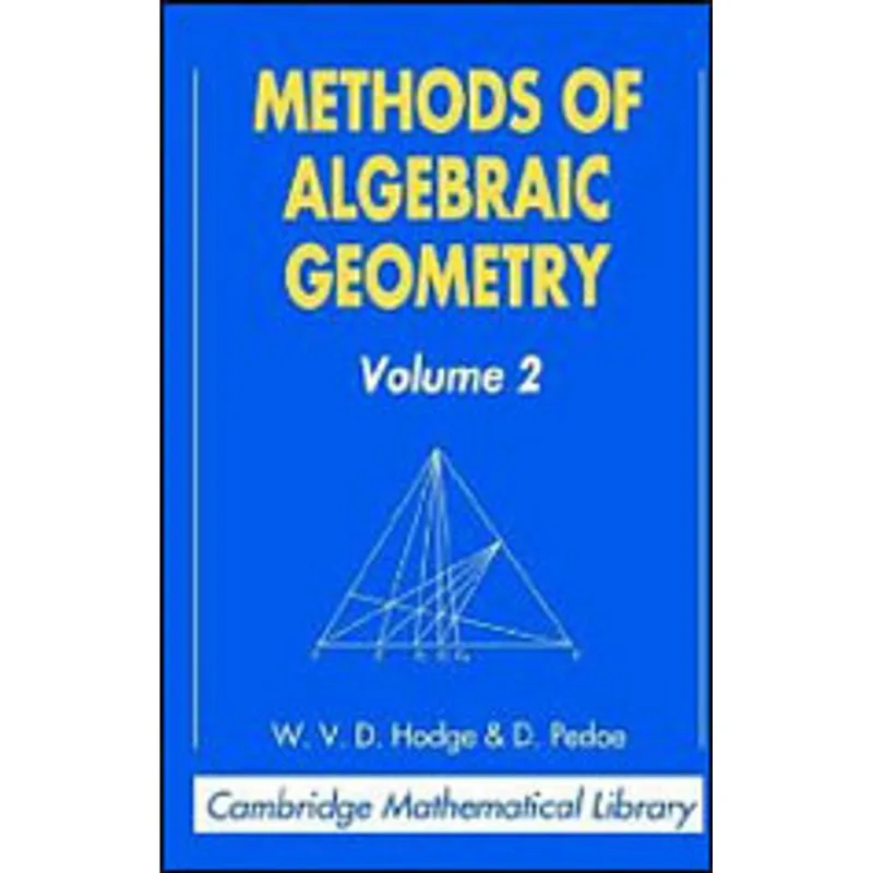 METHODS OF ALGEBRAIC GEOMETRY - VOL.2