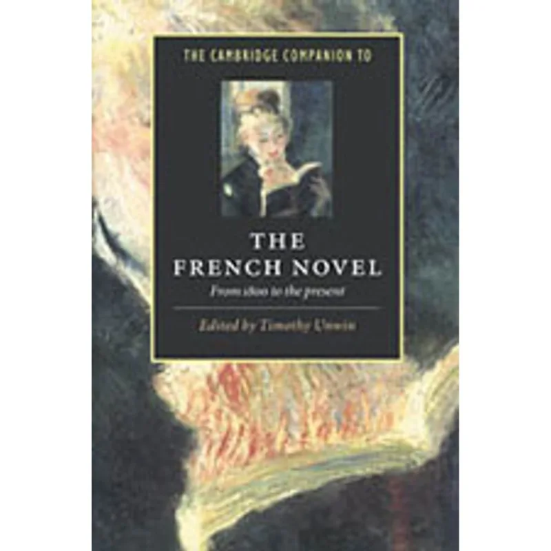 CAMBRIDGE COMPANION TO THE FRENCH NOVEL, THE