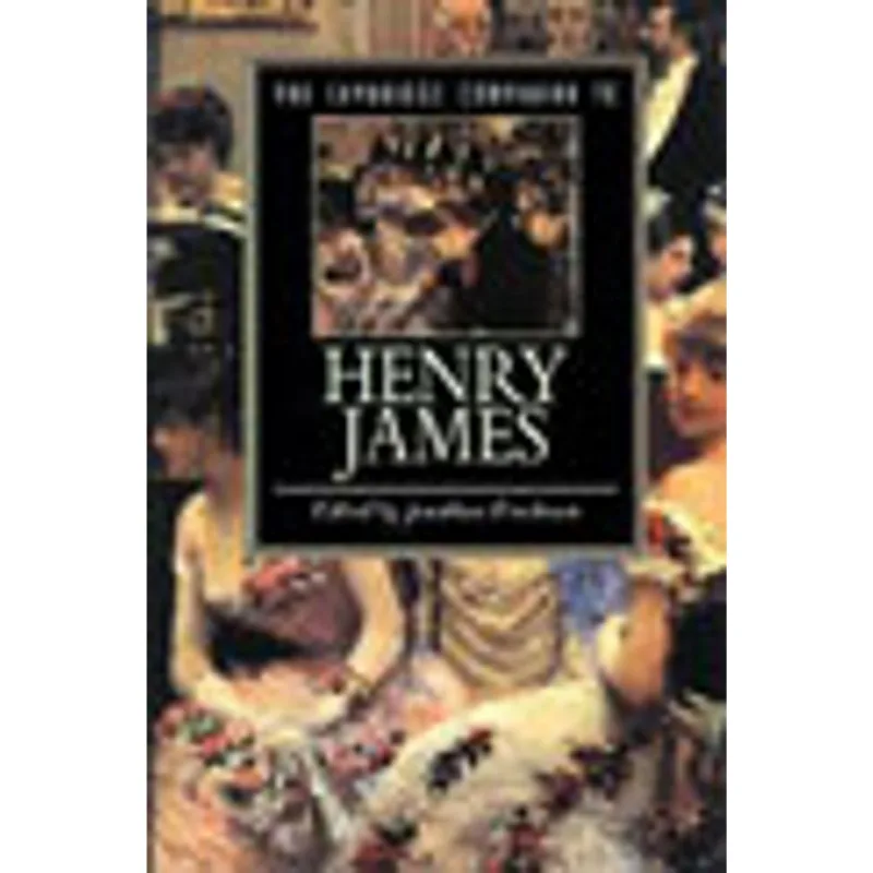 CAMBRIDGE COMPANION TO HENRY JAMES, THE