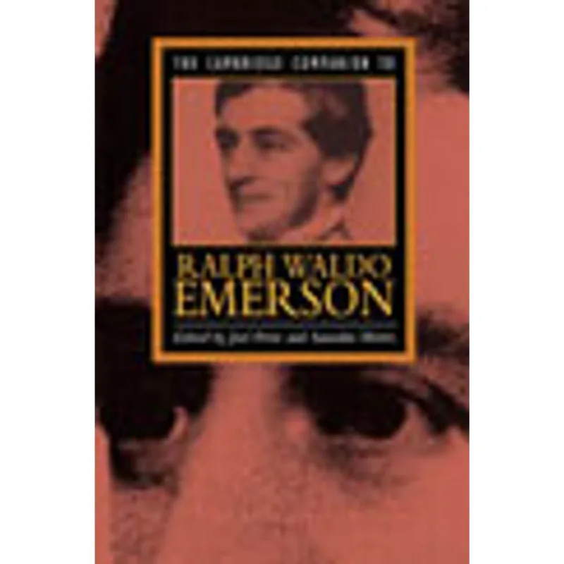CAMBRIDGE COMPANION TO RALPH WALDO EMERSON, THE
