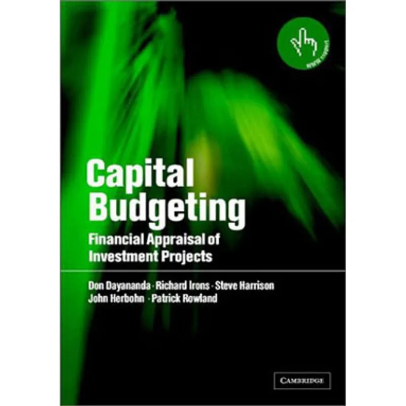CAPITAL BUDGETING - FINANCIAL APPRAISAL OF INVESTMENT PROJECTS