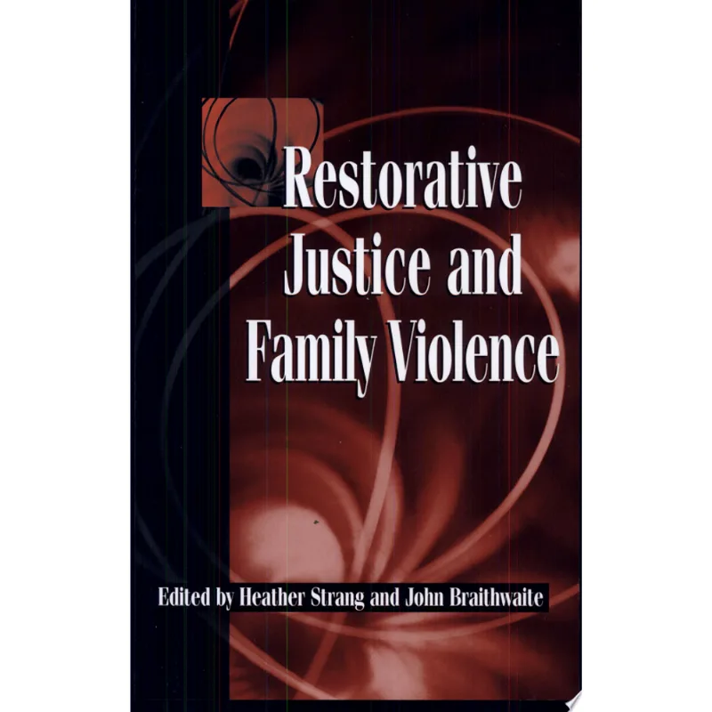 RESTORATIVE JUSTICE AND FAMILY VIOLENCE