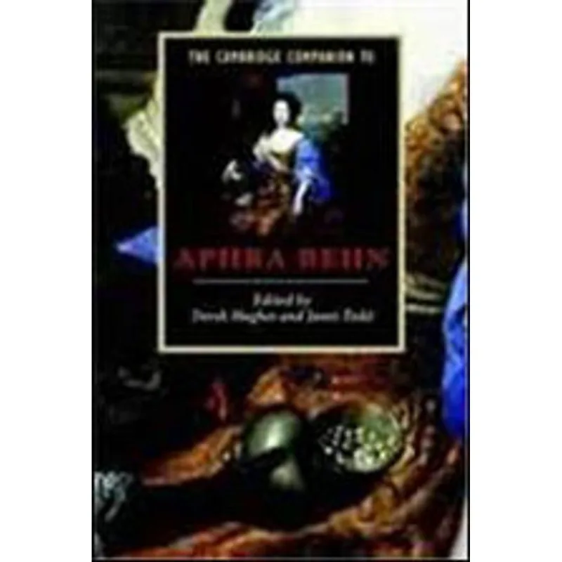 CAMBRIDGE COMPANION TO APHRA BEHN, THE