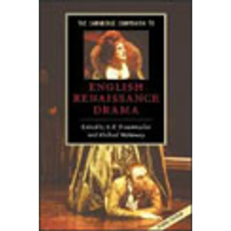 CAMBRIDGE COMPANION TO ENGLISH RENAISSANCE DRAMA, THE