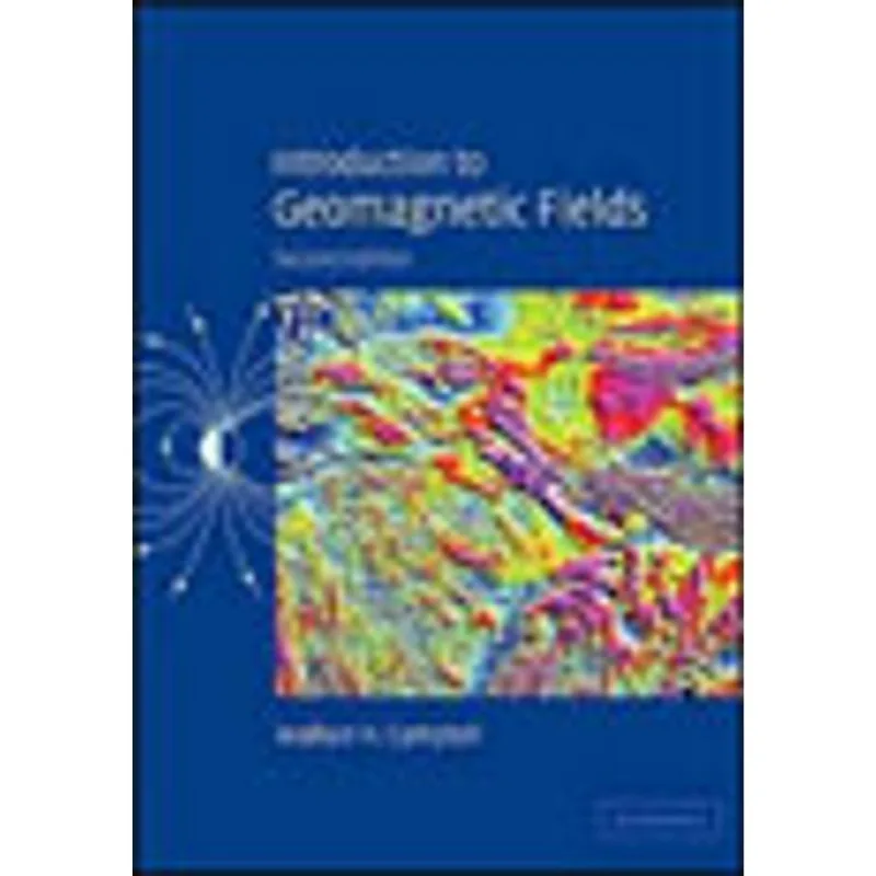 INTRODUCTION TO GEOMAGNETIC FIELDS