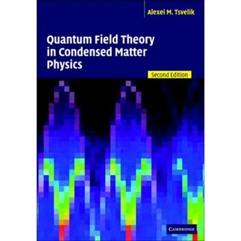 QUANTUM FIELD THEORY IN CONDENSED MATTER PHYSICS