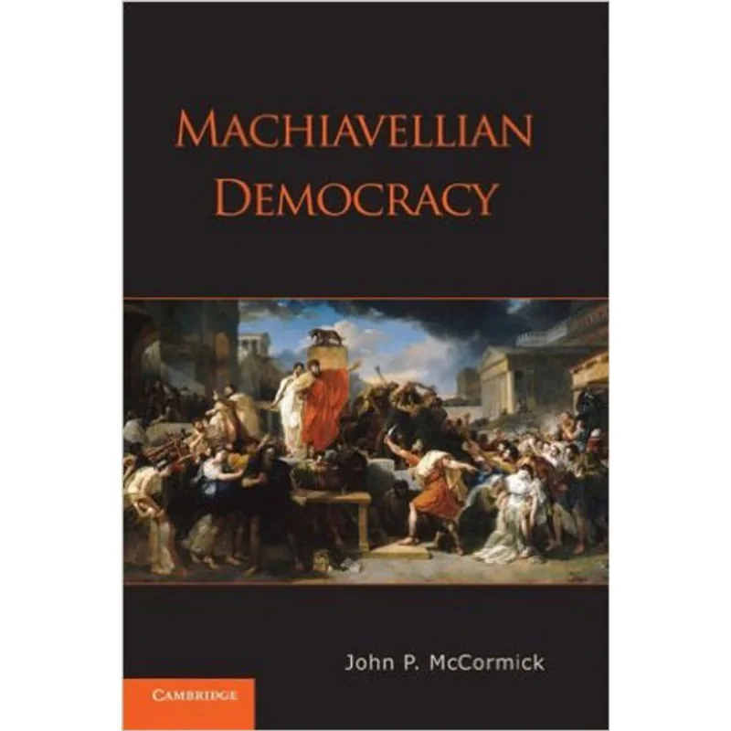 MACHIAVELLIAN DEMOCRACY