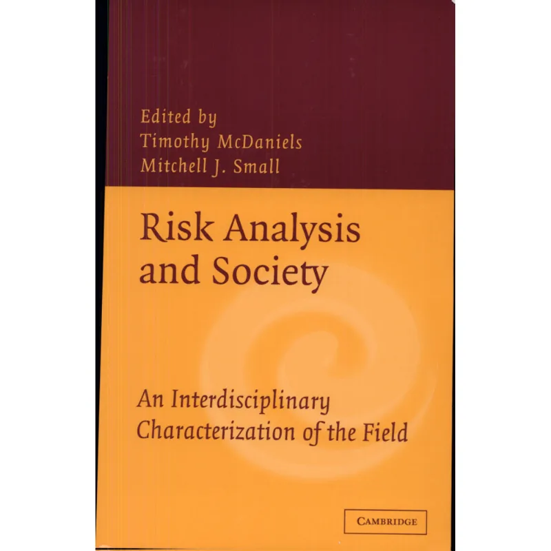 RISK ANALYSIS AND SOCIETY - AN INTERDISCIPLINARY CHARACTERIZATION OF THE FIELD
