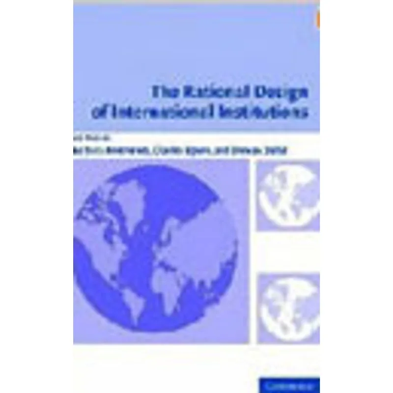 RATIONAL DESIGN OF INTERNATIONAL INSTITUTIONS, THE