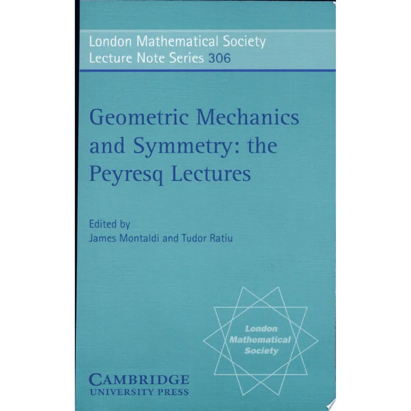 GEOMETRIC MECHANICS AND SYMMETRY - THE PEYRESQ LECTURES