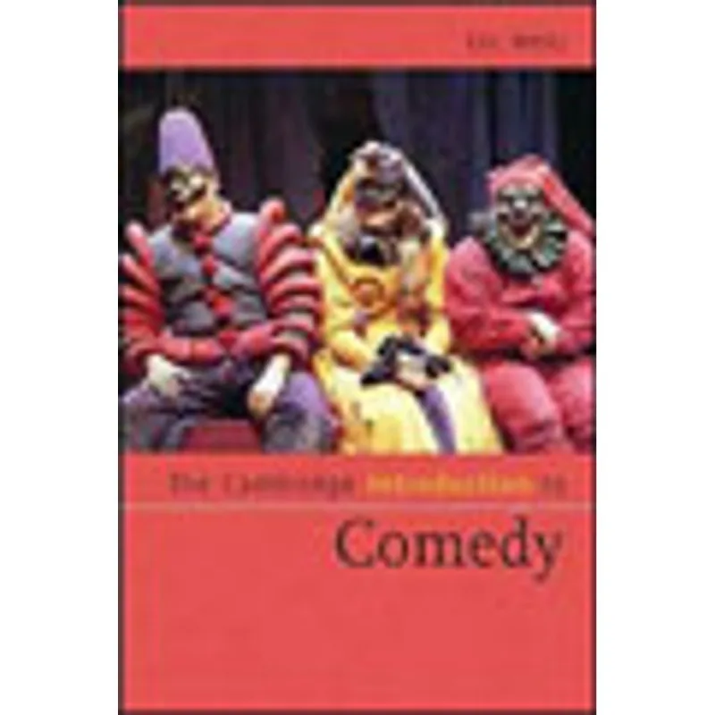 CAMBRIDGE INTRODUCTION TO COMEDY, THE