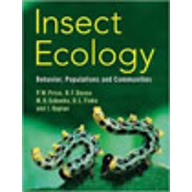 INSECT ECOLOGY - BEHAVIOR, POPULATIONS AND COMMUNITIES