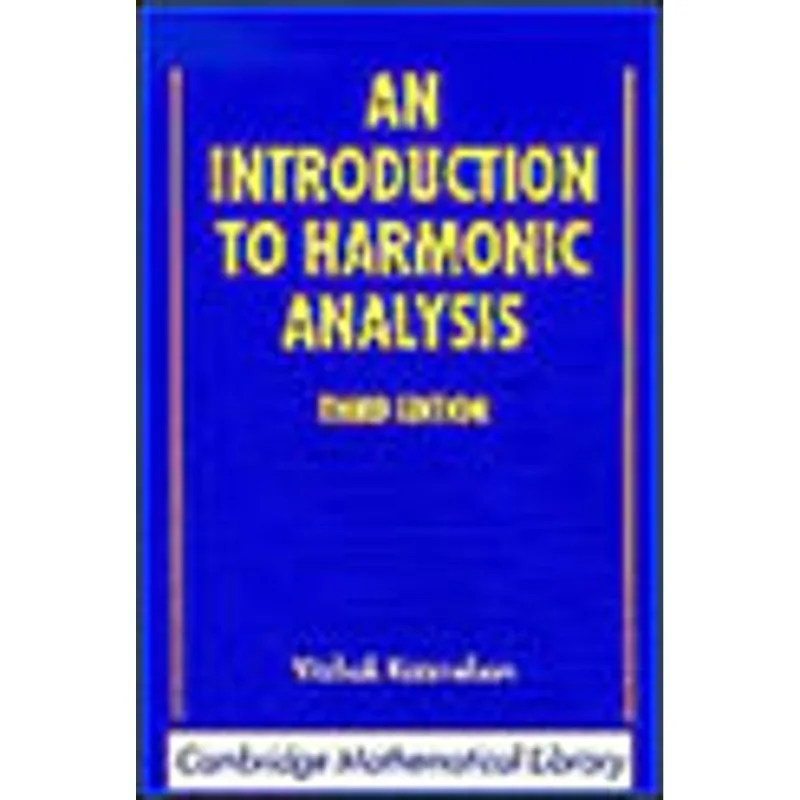 INTRODUCTION TO HARMONIC ANALYSIS, AN