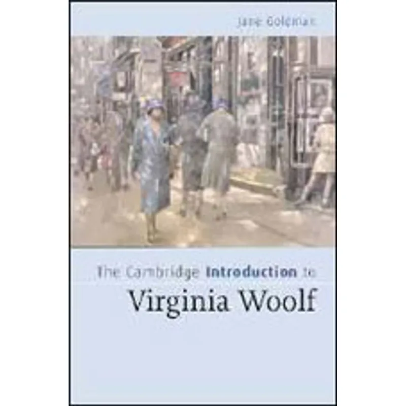 CAMBRIDGE INTRODUCTION TO VIRGINIA WOOLF, THE