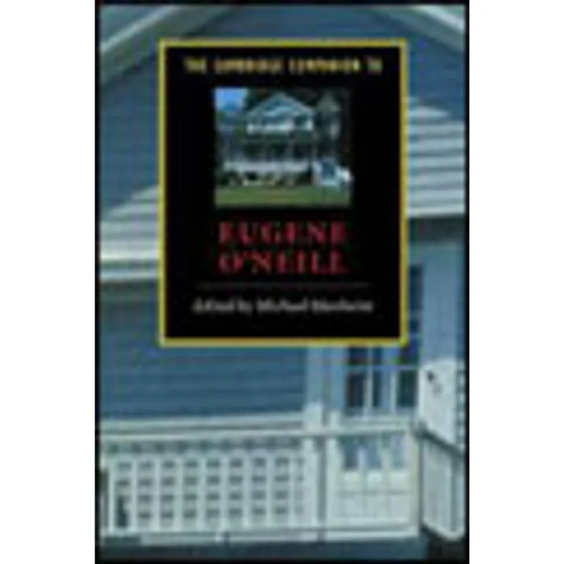CAMBRIDGE COMPANION TO EUGENE O'NEILL, THE