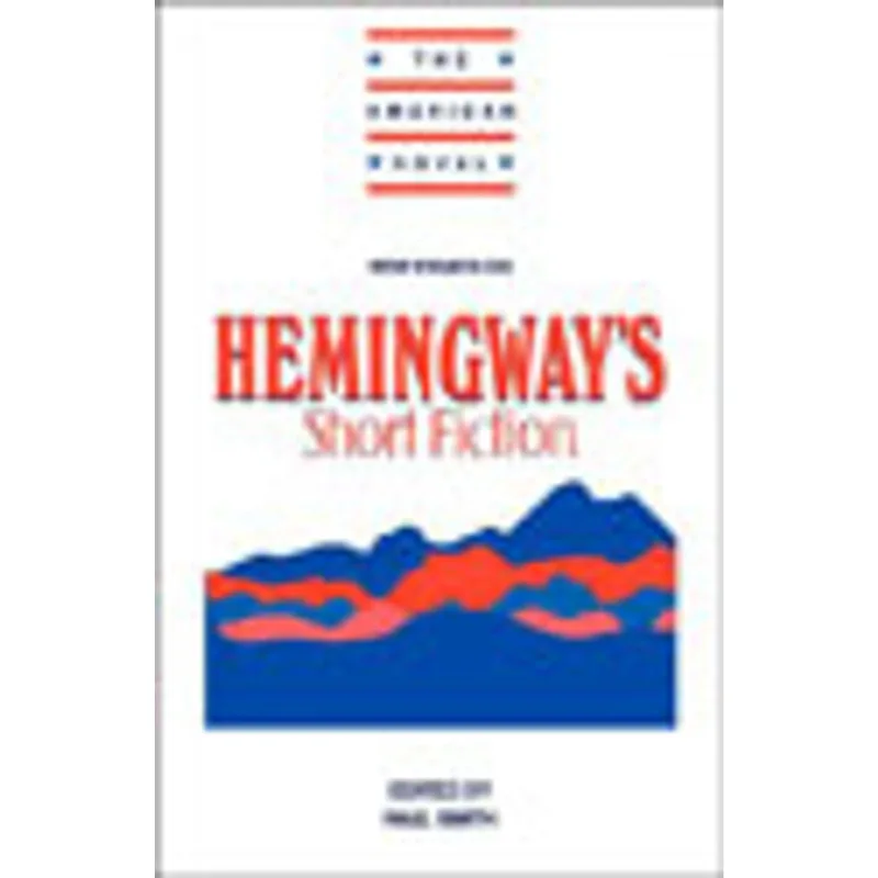 NEW ESSAYS ON HEMINGWAY'S SHORT FICTION