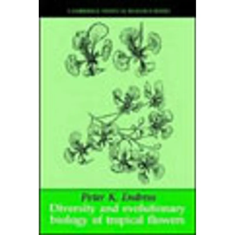 DIVERSITY AND EVOLUTIONARY BIOLOGY OF TROPICAL FLO